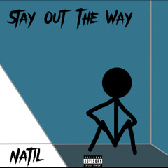 Natil - Staying Out The Way