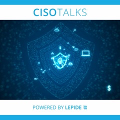 Navigating Risk When Adopting MTTP Solutions | CISO Talks