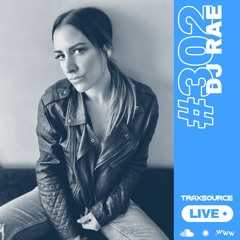 Traxsource LIVE! #302 with DJ Rae
