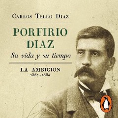 [R.E.A.D P.D.F] ⚡ Porfirio Díaz. Su vida y su tiempo II [His Life and His Time II]: La ambición 18