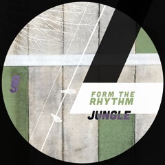 Form The Rhythm - Jungle