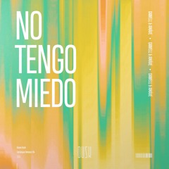 Dawell & Amáve - No Tengo Miedo