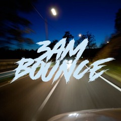 3AM Bounce (Prod. By Simon Hodapp)