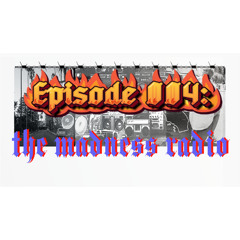 THE MADNESS RADIO ( THE MORNING SHOW ) EPISODE 004
