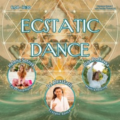 Alextatic - Ecstatic Dance Kyiv :: 6.04.2024
