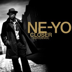 Ne-Yo - Closer (SGRO Remix) *PITCHED*