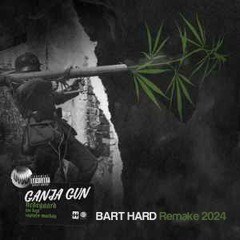 Hedegaard - Ganja Gun (BART HARD Remake)