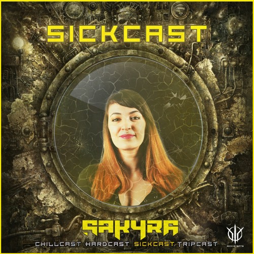 [SickCast] Sick Events pres. SAKYRA