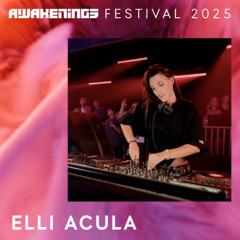 Elli Acula - Awakenings Festival 2025