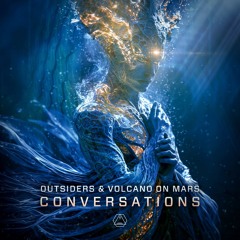 Outsiders  & Volcano On Mars - Conversations