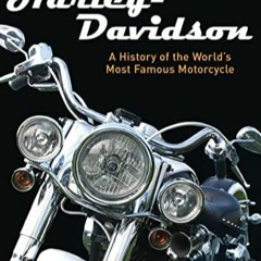 PDF_  Harley-Davidson: A History of the World’s Most Famous Motorcycle (Shire Li