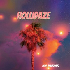 Hollidaze (Prod. by benjamin.)