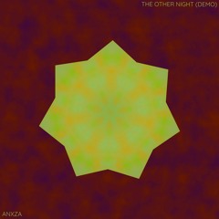 the other night (ongoing demo)