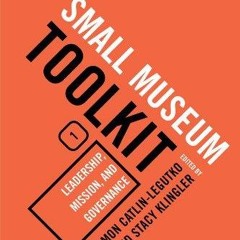 ⚡Audiobook🔥 Leadership, Mission, and Governance (Small Museum Toolkit Book 1)