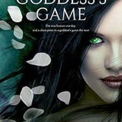 [READ] EPUB KINDLE PDF EBOOK The Goddess's Game: She was human one day and a chess pi