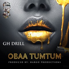 OBAA TUMTUM (Prd by Hargo Productions)