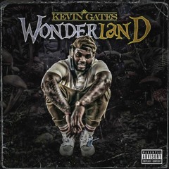 kevin gates - wonderland