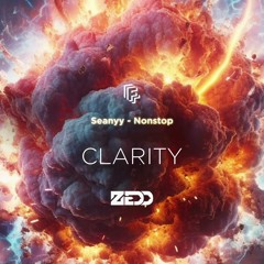 Zedd & Foxes vs. Seanyy - Clarity vs. Nonstop (TOSHIKI Mashup)