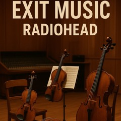 Exit music (for a film) - String Quartet