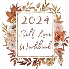 Read F.R.E.E [Book] 2024 SELF LOVE WORKBOOK
