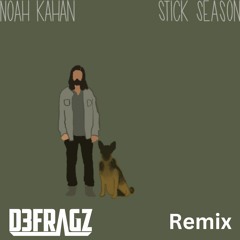 Noah Kahan - Stick Season {Defragz Remix}
