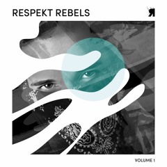 RSPKT182 - Respekt Rebels Vol.1