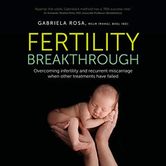 DOWNLOAD KINDLE 📩 Fertility Breakthrough: Overcoming Infertility and Recurrent Misca