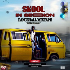 DJ DOTCOM PRESENTS SKOOL IN SESSION MIXTAPE (SEPTEMBER - 2024) [CLEAN]🔰