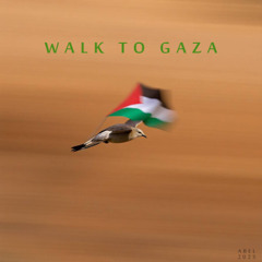 Walk To Gaza