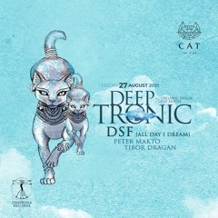 Peter Makto - Deeptronic @ CAT, Budapest Live DJ Set (27 Aug 2021)
