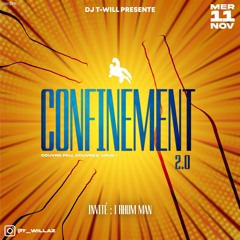 DJ T-Will - Confinement 2.0 (Ft. DJ Tom's,  Vanou, Claark,  Dady &  Pepito) #LeShortRose (11/11/20)