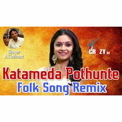 Kattameda Pothunte Folk Song (Remix)-DjCrazYDilip