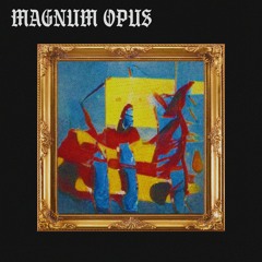 Magnum Opus (prod. Zenist)