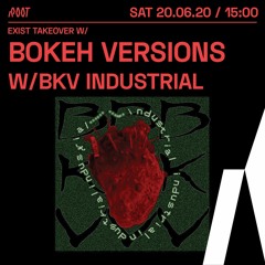 BKV Industrial | Exist takeover x Root Radio 20/06/2020