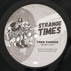 Tree Threes - Blind Love (Garage Dub)