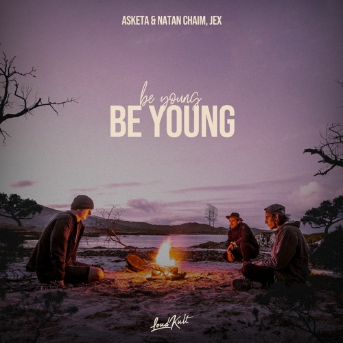 Asketa & Natan Chaim, Jex - Be Young