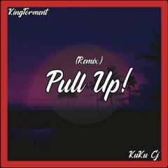 Pull Up! RmX- SanAndreazCj & 18k babyyyy Prod. by AD.
