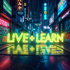 Live and Learn