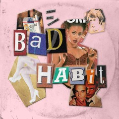 Bad Habit - Elysia Way, Solly, & The Kuzari
