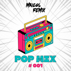 MAICOL REMIX - POP MIX # 001