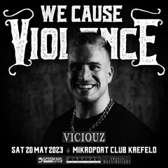 Viciouz @ We Cause Violence