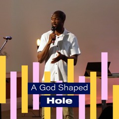 Acts 7: A God Shaped Hole