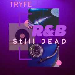 R&B Still Dead