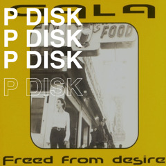 GALA - Freed from desire (P DISK Remix) [FREE DOWNLOAD]