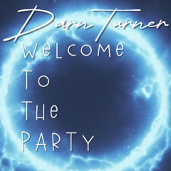 Welcome To The Party - DarnTurner - 25 -