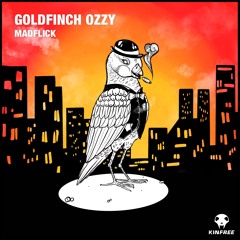 Madflick - Goldfinch Ozzy