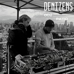 Denizens 2 - Em-Jay b2b Ev