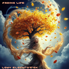Fading Life