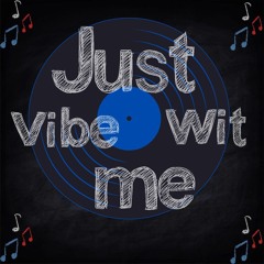 JUST VIBE WIT ME 20.mp3