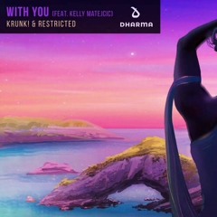 KRUNK & RESTRICTED | With You | PSYLAR REMIX |